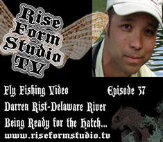 Fly Fishing Video - Darren Rist Delaware River be ready for the hatches...